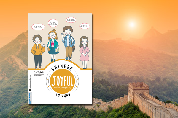 Joyful Chinese – Vui Học Tiếng Trung – Từ Vựng